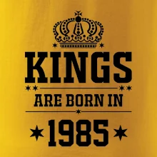 Kings are born in 1985