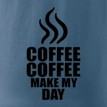 Coffee makes my day