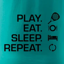 Play eat sleep repeat padel