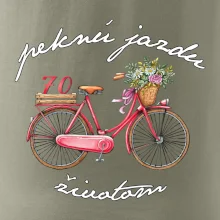 Peknú jazdu životom 70