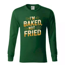 Marihuana - Iam baked not fried Marihuana - Iam baked not fried