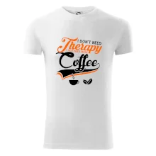 I don't need therapy coffee