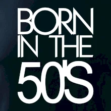 Born In The 50s