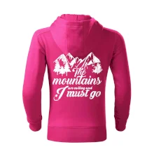 The mountains are calling and i must go The mountains are calling and i must go