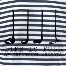 Golf - life is full of important choices Golf - life is full of important choices