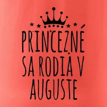 Princezné sa rodia v auguste