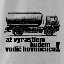 Až vyrastiem budem vodič hovnocucu