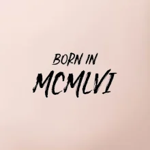 Born in - Rímske číslo 1956