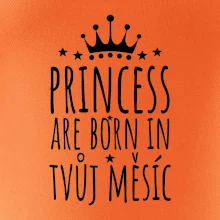Princesses are born in (Vlastný nápis mesiac narodenia)