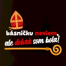 Básničku neviem, ale dobrá som bola!