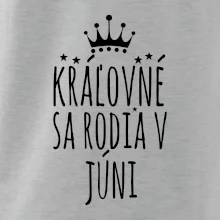 Kráľovné sa rodia v júni