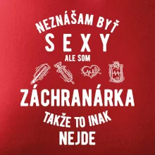 Neznášam byť sexy ale som záchranárka