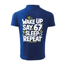 67 wake up repeat