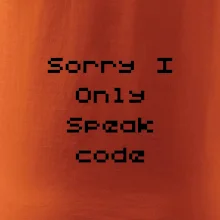 Sorry I Only Speak code
