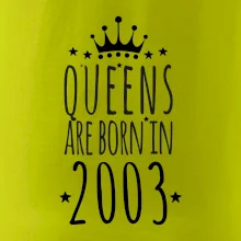 Queens are born in 2003 Queens are born in 2003