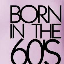 Born In The 60's
