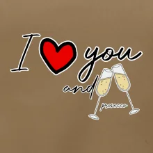 I love you and prosecco