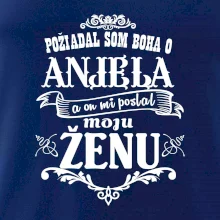 Požiadal som Boha o anjela a on mi poslal moju ženu