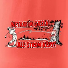 Netrafím green ale strom vždy
