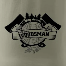 Hard Work Woodsman