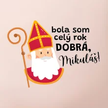 Bola som celý rok dobrá, Mikuláš!