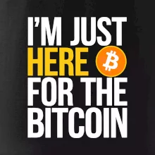 I'm just here for the Bitcoin I'm just here for the Bitcoin