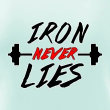 Iron never lies Iron never lies