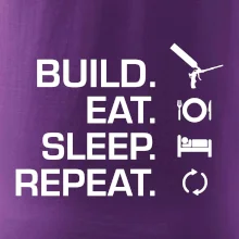 Build eat sleep repeat - montážna pena