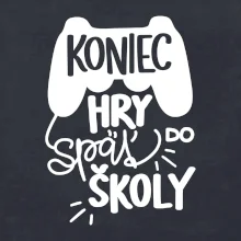Koniec hry, späť do školy
