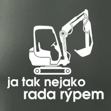 Ja tak nejako rád /ráda rýpem