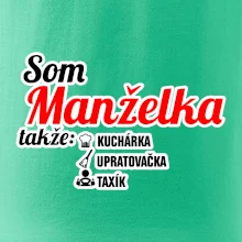 Som manželka takže...