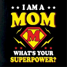 I am a mom what's your superpower