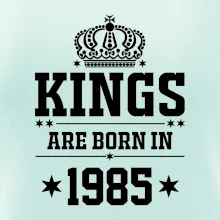 Kings are born in 1985