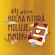 Kniha - Holka, ktorá miluje knihy  - Vaše meno Kniha - Holka, ktorá miluje knihy  - Vaše meno