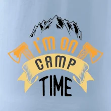 I'm on camp time I'm on camp time