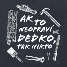 Ak to neopraví dedko tak nikto ČB Ak to neopraví dedko tak nikto ČB