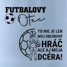 Futbalový otec - jedna dcéra (vaše meno a číslo)