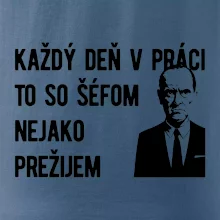 Každý deň v práci to so šéfom nejako prežijem