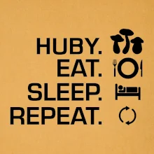 Huby Eat Sleep Repeat
