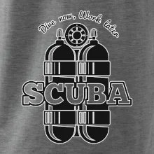 Dive now work later - Scuba