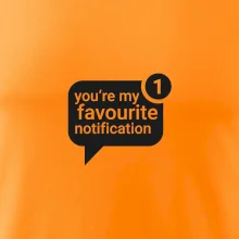 You're my favourite notification
