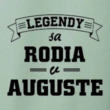 Legendy sa rodia v auguste