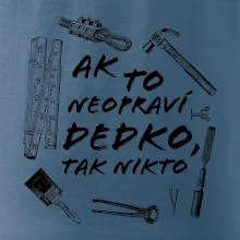 Ak to neopraví dedko tak nikto ČB Ak to neopraví dedko tak nikto ČB