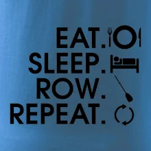 Eat sleep row repeat