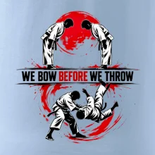 We bow before we throw judo