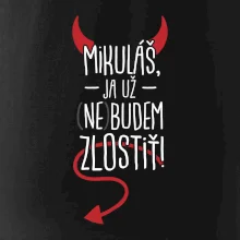 Mikuláš, ja už nebudem zlostiť!