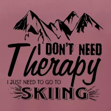 I dont need therapy - Skiing
