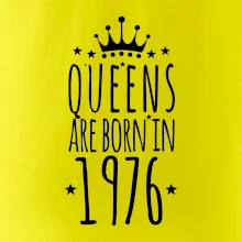 Queens are born in 1976