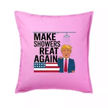 Trump make showers great again