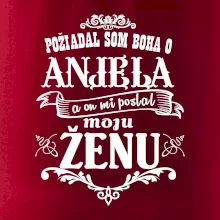 Požiadal som Boha o anjela a on mi poslal moju ženu